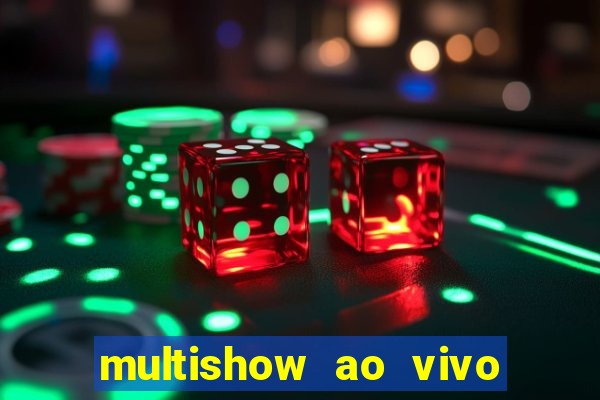 multishow ao vivo gratis online